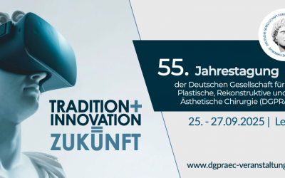 55. Jahrestagung der Deutschen Gesellschaft für Plastische, Rekonstruktive und Äshetische Chirugie (DGPRÄC)